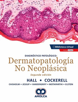 DIAGNÓSTICO PATOLÓGICO: DERMATOPATOLOGÍA NO NEOPLÁSICA. SEGUNDA EDICIÓN