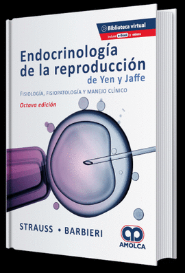 ENDOCRINOLOGÍA DE LA REPRODUCCIÓN DE YEN Y JAFFE. FISIOLOGÍA, FISIOPATOLOGÍA Y MANEJO CLÍNICO. OCTAVA EDICIÓN