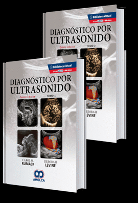 DIAGNÓSTICO POR ULTRASONIDO. TOMO 1 Y 2 QUINTA EDICIÓN