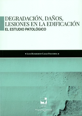 DEGRADACIÓN, DAÑOS, LESIONES EN LA EDIFICACIÓN