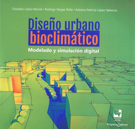 DISEÑO URBANO BIOCLIMÁTICO. MODELADO Y SIMULACIÓN DIGITAL