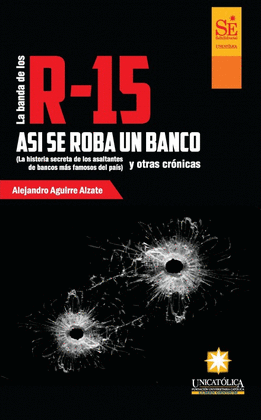 LA BANDA DE LOS R-15. ASÍ SE ROBA UN BANCO