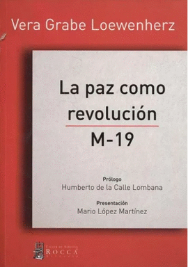 LA PAZ COMO REVOLUCIÓN M-19