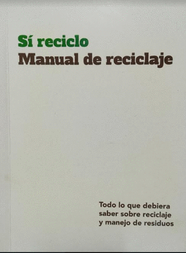 SI RECICLO - MANUAL DE RECICLAJE