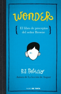 WONDER. EL LIBRO DE PRECEPTOS DEL SEÑOR BROWNE