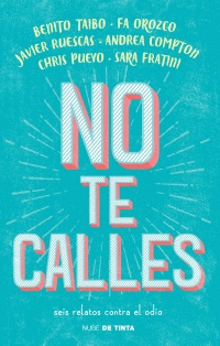 NO TE CALLES