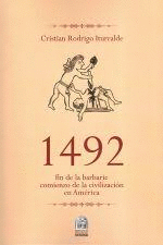 1492. FIN DE LA BARBARIE COMIENZO DE LA CIVILIZACION EN AMERICA