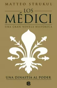 LOS MEDICI 1 - UNA DINASTIA AL PODER