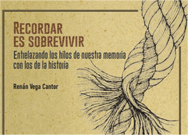 RECORDAR ES SOBREVIVIR