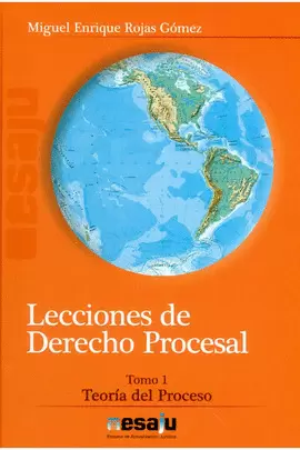 LECCIONES DE DERECHO PROCESAL TOMO 1 - TEORIA DEL PROCESO 5ED