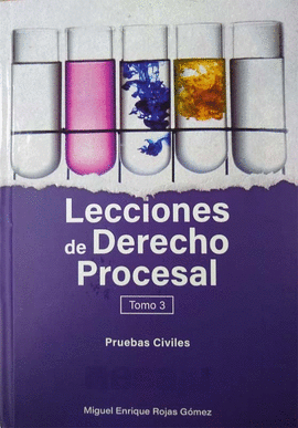 LECCIONES DE DERECHO PROCESAL TOMO 3 - PRUEBAS CIVILES