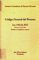 CODIGO GENERAL DEL PROCESO - LEY 1564 DE 2012, DECRETO 1736 DE 2012