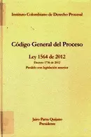 CODIGO GENERAL DEL PROCESO - LEY 1564 DE 2012, DECRETO 1736 DE 2012