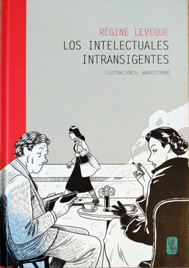 INTELECTUALES INTRANSIGENTES, LOS