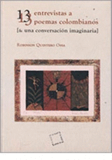 13 ENTREVISTAS A 13 POEMAS COLOMBIANOS