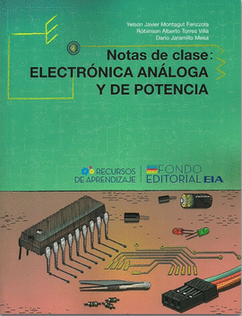 NOTAS DE CLASE: ELECTRONICA ANALOGA Y DE POTENCIA