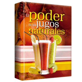 EL PODER DE LOS JUGOS NATURALES