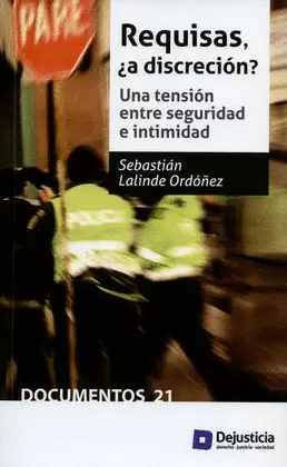 REQUISAS, ¿A DISCRECIÓN? UNA TENSIÓN ENTRE SEGURIDAD E INTIMIDAD