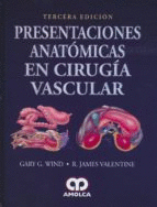 PRESENTACIONES ANATOMICAS EN CIRUGIA VASCULAR 3E