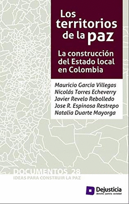 TERRITORIOS DE LA PAZ, LOS - LA CONSTRUCCION DEL ESTADO LOCAL EN COLOMBIA