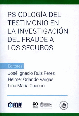 PSICOLOGIA DEL TESTIMONIO EN LA INVESTIGACION DEL FRAUDE A LOS SEGUROS