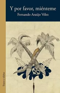 Y POR FAVOR, MIENTEME