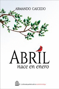 ABRIL NACE EN ENERO