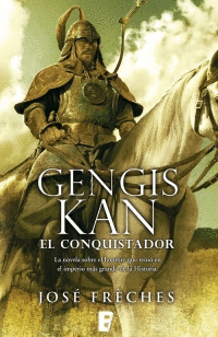 GENGIS KAN EL CONQUISTADOR