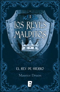 LOS REYES MALDITOS 1 - EL REY DE HIERRO