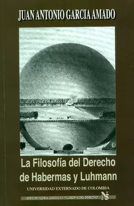 LA FILOSOFIA DEL DERECHO DE HABERMAS Y LUHMANN