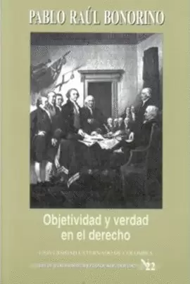 OBJETIVIDAD Y VERDAD EN EL DERECHO. T.J. # 22