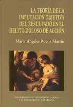 TEORIA DE LA IMPUTACION OBEJETIVA DEL RESULTADO EN EL DELITO DE ACCION, LA