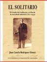 SOLITARIO, EL - EL CONDE DE CUCHICUTE Y EL FIN DE LA SOCIEDAD SEÑORIAL (1871-1945)