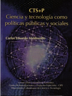 CTS+P CIENCIA Y TECNOLOGIA COMO POLITICAS PUBLICAS Y SOCIALES