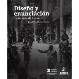 DISEÑO Y ENUNCIACIÓN LA IMAGEN DE LA GUERRA