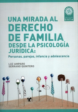 UNA MIRADA AL DERECHO DE FAMILIA DESDE LA PSICOLOGIA JURIDICA