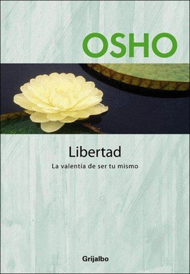 LIBERTAD, LA - VALENTIA DE SER TU MISMO