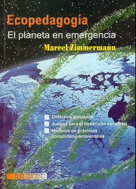 ECOPEDAGOGIA - EL PLANETA EN EMERGENCIA