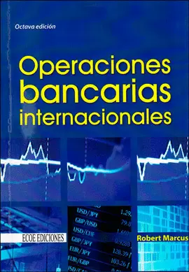 OPERACIONES BANCARIAS INTERNACIONALES 8ED