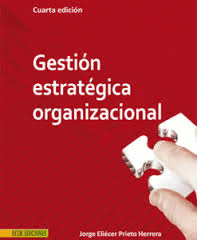 GESTION ESTRATEGICA ORGANIZACIONAL, 4ED