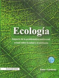 ECOLOGIA - IMPACTO DE LA PROBLEMATICA AMBIENTAL ACTUAL SOBRE LA SALUD Y EL HAMBIENTE