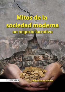 MITOS DE LA SOCIEDAD MODERNA - UN NEGOCIO LUCRATIVO