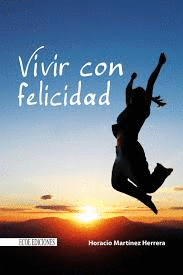 VIVIR CON FELICIDAD (ECOE)