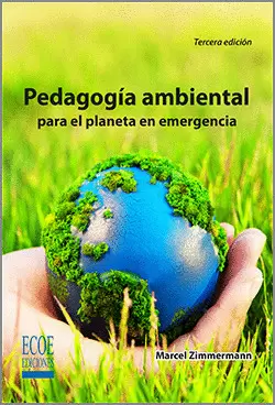 PEDAGOGIA AMBIENTAL PARA EL PLANETA EN EMERGENCIA 3ED