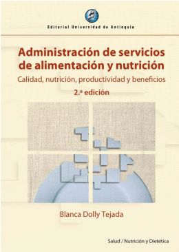 ADMINISTRACION DE SERVICIOS DE ALIMENTACION - CALIDAD, NUTRICION, PRODUCTIVIDAD Y BENEFICIOS