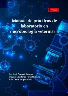 MANUAL DE PRÁCTICAS DE LABORATORIO EN MICROBIOLOGÍA VETERINARIA