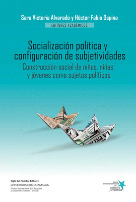 SOCIALIZACIÓN POLÍTICA Y CONFIGURACIÓN DE SUBJETIVIDADES