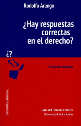 HAY RESPUESTAS CORRECTAS EN EL DERECHO?