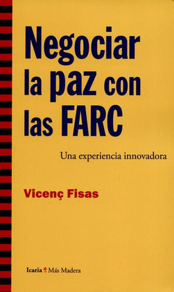NEGOCIAR LA PAZ CON LAS FARC