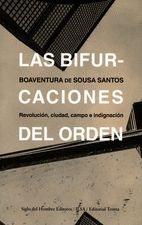 LAS BIFURCACIONES DEL ORDEN - REVOLUCION, CIUDAD, CAMPO EW INDIGNACION